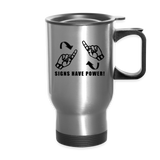 Sign Language Mug "Sign Power" Stainless Steel ASL Travel Mug - silver