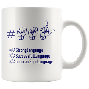 Sign Language Mug "Hashtag ASL" White Ceramic ASL Coffee Mug